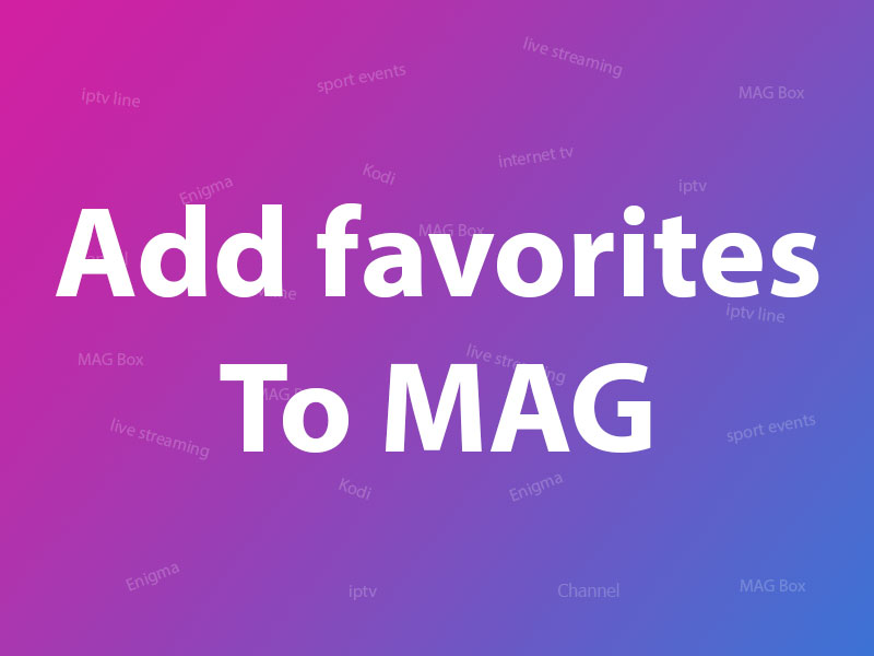 MAG favorite list